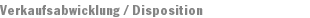 Verkaufsabwicklung / Disposition
