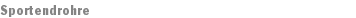 Sportendrohre