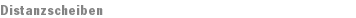 Distanzscheiben