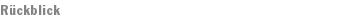 Rückblick 