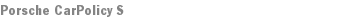 Porsche CarPolicy S