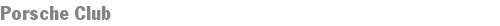 Porsche Club