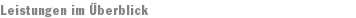 Leistungen im Überblick