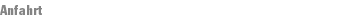 Anfahrt