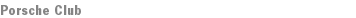 Porsche Club